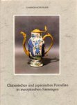 Lunsingh Scheurleer, D.F.: - Chinesisches und japanisches Porzellan in europaischen Fassungen.