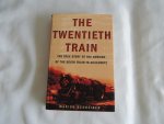 Schreiber, Marion - Translated by Shaun Whiteside  - paul siegel - The Twentieth Train. The remarkable true story of the only successful ambush on the journey to Auschwitz. Foreword by Paul Spiegel.