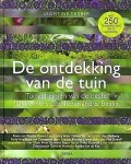 Trijber , Leontine . [ ISBN 9789058977212 ] 0119 - De Ontdekking van de Tuin . ( Tuingeheimen van de beste tuinkenners van Nederland en België . )  Een exclusief tuinboek van Leontine Trijber met een selectie van tuinspecialisten en kwekers zoals Jacqueline van der Kloet, Hans Kramer, Roger Bastin, -