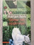Berk, M. - Onder het oppervlak / vijf verhalen