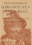 Rabelais, François - Gargantua en Pantagruel. Met illustraties van Gustave Doré
