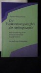 Witzenmann, Herbert, - Die Voraussetzungslosigkeit der Anthroposophie.