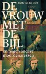 Steffie van den Oord 232836 - De vrouw met de bijl en negen andere moordenaressen