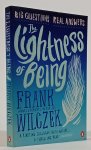 WILCZEK, F. - The lightness of being. Big questions, real answers.