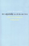 Kees Waaijman - De mystieke aanraking Kees Waaijman - De mystieke aanraking