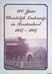 Klapwijk, W.J. & S.J. Kooi & A. v.d. Leest & J.F. Oldenhuis - 100 Jaar Christelijk Onderwijs in Roodeschool 1887-1987: inclusief geschiedkundig overzicht Roodeschool e.o.
