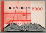 Tijen, W. van., Rotterdamsche Gemeenschap. - Rotterdam anno 2000