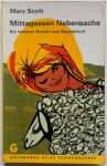 Scott Mary - Mittagessen Nebensache Ein heiterer Roman aus Neuseeland