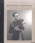 Coppens van de Rijt, Els & Joep Coppens - Martien Coppens. Monografie over de eerste veertig levensjaren van Martien Coppens