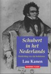 Kanen, Lau - Schubert in het Nederlands. Herdichting van zijn liedteksten. Een bloemlezing.