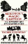 Rachel Polonsky - Molotov's Magic Lantern