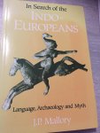 Mallory, J. P. - In Search of the Indo-Europeans / Language, Archaeology, and Myth