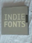 Kegler, Richard & Grieshaber, James & Riggs, Tamye - Indie Fonts 2. A compendium of Digital Type from Independent Foundries
