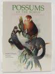 Flannery, Timothy - Possums of the World. A Monograph of the Phalangeroidea