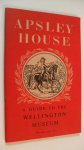 Gibbs-Smith C.H. and H.V.T.Percival - APSLEY HOUSE  - A Guide to the Wellington Museum -