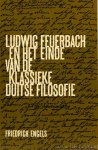 FEUERBACH, L., ENGELS, F. - Ludwig Feuerbach en het einde van de klassieke duitse filosofie. Ingeleid, vertaald en geannoteerd door L. Vanneste.
