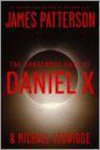 James Patterson, Michael Ledwidge - The Dangerous Days of Daniel X
