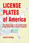 John Northup - License plates of America - the official guide to the license plates of the United States, Canada and Mexico