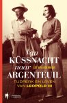 Leo van Audenhaege - Van Kussnacht naar Argenteuil dramas in het Belgische koningshuis (1935-2002)