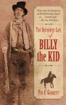 Pat F. Garrett - The Authentic Life of Billy the Kid