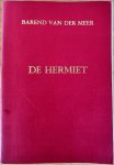 Meer, Barend van der - DE HERMIET.
