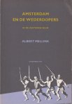 Mellink, Albert - Amsterdam en de wederdopers in de zestiende eeuw Mellink, Albert - Amsterdam en de wederdopers in de zestiende eeuw