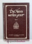 Florijn / B. Florijn / K.W. Florijn / P.J. Florijn, H. - Des Heeren werken groot, deel 3 --- Merkwaardige voorvallen uit het leven van Gods kinderen Florijn / B. Florijn / K.W. Florijn / P.J. Florijn, H. - Des Heeren werken groot, deel 3 --- Merkwaardige voorvallen uit het leven van Gods kinderen