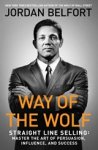 Jordan Belfort - Way of the Wolf