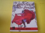 Honert, Anke, van den e.a. - Zomerfeest zonder grenzen. 25 jaar SIVO.