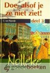 Rijswijk, C. van - Doe alsof je ze niet ziet! *nieuw* - laatste exemplaar! --- Serie Nolleke, een Hollandse jongen in oorlogstijd, deel 3