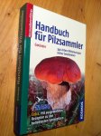 Gminder, A - Handbuch für Pilzsammler - 340 Arten Mitteleuropas sicher bestimmen