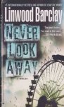 Linwood Barclay - Never Look Away