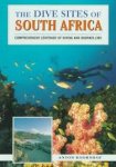 Koornhof, Anton. - The Dive Sites of South Africa