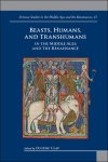 Eugene Clay (ed) - Beasts, Humans, and Transhumans in the Middle Ages and the Renaissance