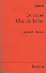 Cicero - De oratore. Über den Redner. Lateinisch - Deutsch. Übersetzt und herausgegeben von Harald Merklin Cicero - De oratore. Über den Redner. Lateinisch - Deutsch. Übersetzt und herausgegeben von Harald Merklin