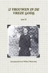 Westerbeke, Willem (samenst.) - Westerbeke, Willem (samenst.)-Twaalf vrouwen in de vreze Gods (deel 15) (nieuw) Westerbeke, Willem (samenst.) - Westerbeke, Willem (samenst.)-Twaalf vrouwen in de vreze Gods (deel 15) (nieuw)