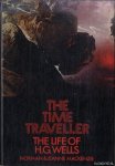 MacKenzie, Norman & Jeanne MacKenzie - The Time Traveller: The Life of H.G.Wells