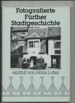 Lotter, Hans - Fotografierte Fürther Stadtgeschichte