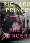 PRINCE, Richard - Yilmaz DZIEWIOR [Hrsg./Ed.] - Richard Prince  - It's a Free Concert.