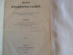 Bellefroid L.H.M. - Manuel D'Eloquence Sacree, A L'Usage Des Seminaires Et de Ceux Qui Commencent a Exercer - Le Ministere de La Predication. 2e Edition