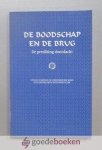 Graaf (ten geleide), J. van der - De boodschap en de brug --- De prediking doordacht. Uitgave vanwege de Gereformeerde Bond in de Nederlandse Hervormde Kerk