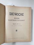 Scherl, August (Hrsg.): - Die Woche : Moderne Illustrierte Zeitschrift : 1904 : Band I (Heft 1-13) :