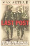 Arthur, Max - Last post - the final word from our First World War soldiers