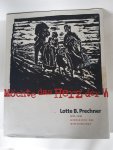 Prechner, Lotte B. - Jochimsen, Margarethe [Et Al.]. - Lotte B. Prechner 1877-1967: Monographie und Werkverzeichnis.