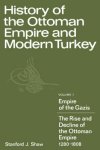 Stanford J. Shaw - History of the Ottoman Empire and Modern Turkey