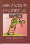 KOHLHOFF, JENNY - Minka woont in computers