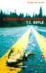 T. Coraghessan Boyle - A Friend of the Earth