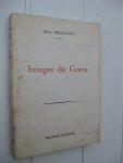 Delcourt, Marie - Images de Grèce. Notes de lecture et de voyage. Delcourt, Marie - Images de Grèce. Notes de lecture et de voyage.