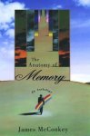 James McConkey - The Anatomy of Memory