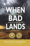 Alan Kent Anderson - When Bad Lands